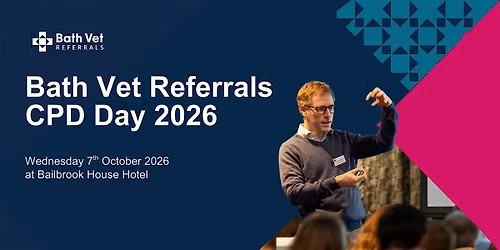 Bath Vet Referrals CPD Day 2026