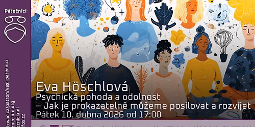 Eva H\u00f6schlov\u00e1: Psychick\u00e1 pohoda a odolnost - Jak je prokazateln\u011b m\u016f\u017eeme posilovat a rozv\u00edjet
