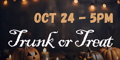 3rd Annual Trunk Or Treat!