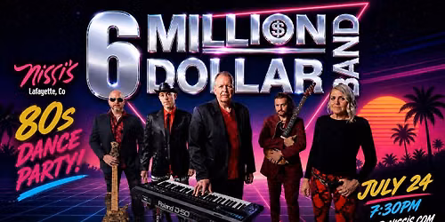 6 Million Dollar Band | 80\u2019s Dance Party @ Nissi's