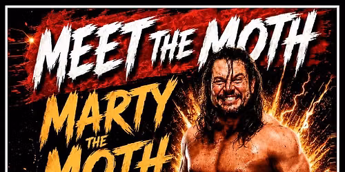 Meet The Moth: Marty the Moth Casaus Meet & Greet