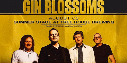 Gin Blossoms | Summer Stage at Tree House Brewing Company (South Deerfield, MA)