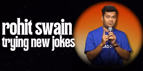 Rohit Swain - Trying new jokes