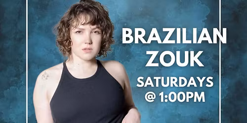Brazilian Zouk Saturdays with Marissa Rivera 