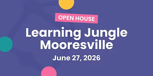 Open House: Learning Jungle Mooresville