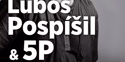 Lubo\u0161 Posp\u00ed\u0161il & 5P "75"