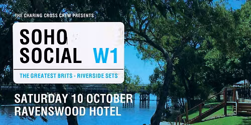SOHO SOCIAL | "The Greatest Brits" | RIVERSIDE SETS | Ravenswood Hotel, WA