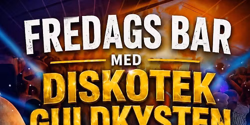 Fredags bar med diskotek Guldkysten 