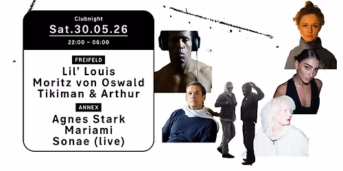 Clubnight - Lil Louis, Moritz von Oswald, Tikiman & Arthur, Agnes Stark, Mariami, Sonae