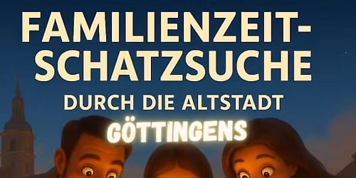 Familienzeit-Schatzsuche G\u00f6ttingen Altstadt