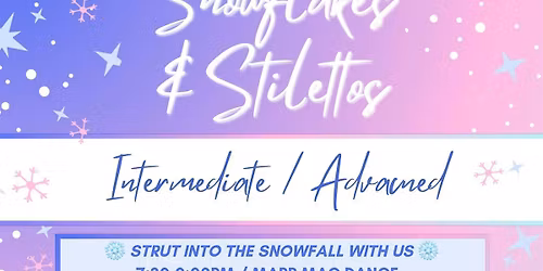 Snowflakes and Stilettos Intermediate\/Advanced
