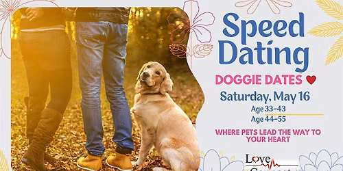 Doggie Dates \u2665\ufe0f | Pet Lovers Speed Dating | Love Unleashed @ Age 44-55