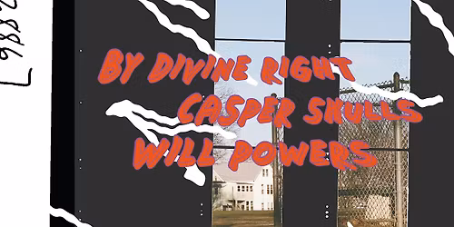 May 22 - Toronto - By Divine Right, Casper Skulls, Will Powers at Dina's