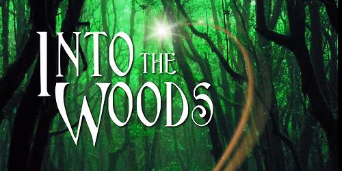 Into the Woods at Gates-Abegglen Theatre