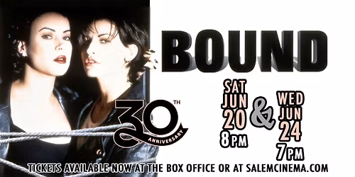 Bound at Salem Cinema