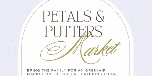 Petals & Putters Market