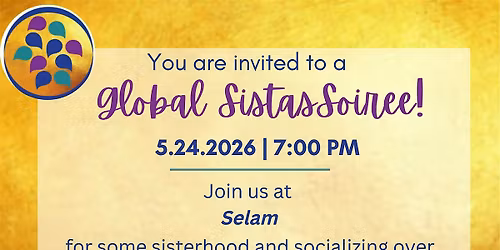 Global Sistas Soiree! - A Pre-NAFSA tradition...