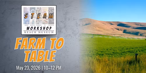 STEAM Workshop: Farm to Table