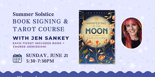 Summer Solstice Event with Jen Sankey: Tarot Course & Book Signing