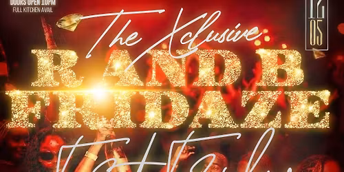 R&B Fridays Grown & Sexy Edition 1st Friday