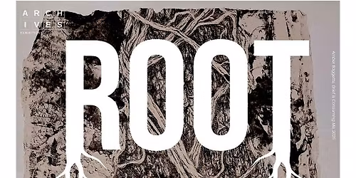 ARCHIVES Presents: ROOT