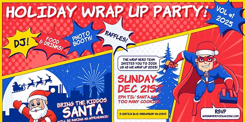 Holiday Wrap Up Party! 