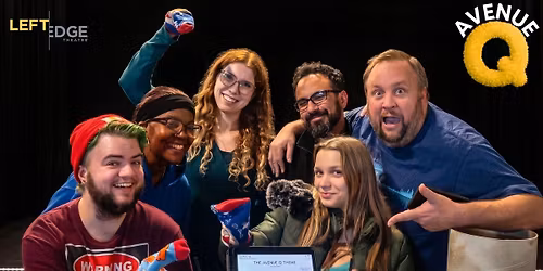 Avenue Q - A Left Edge Theatre Production