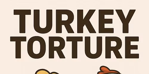 TURKEY TORTURE
