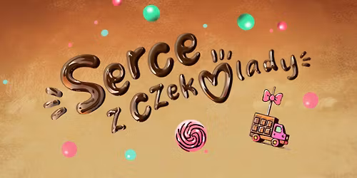 Serce z czekolady \/ bajka \/ re\u017c. S\u0142awomir Bana\u015b