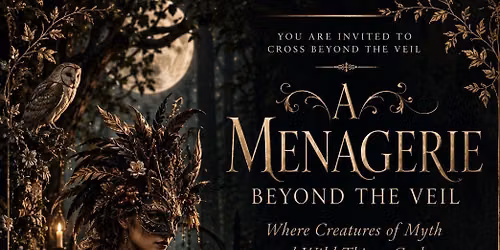 A Menagerie beyond the Veil\n\n