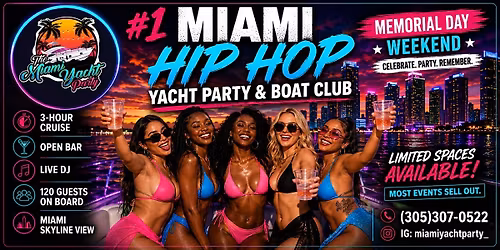 BEST MIAMI YACHT PARTY CRUISE  PACKAGE - MEMORIAL DAY  WEEKEND 2026