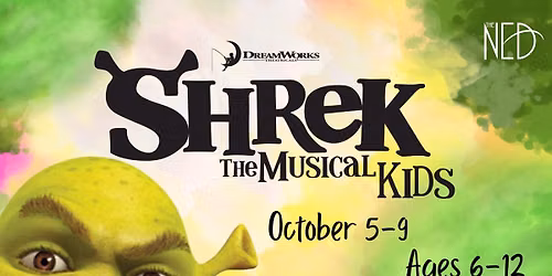Ned Fall Break Performing Arts Camp: Shrek KIDS!