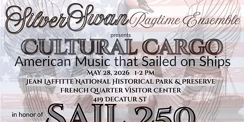 Silver Swan Ragtime Ensemble in Honor of Sail 250 New Orleans