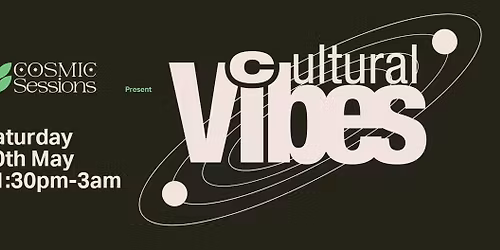 Cosmic Sessions presents: Cultural Vibes featuring Duncan Parks, Verdi and Phill Jubb