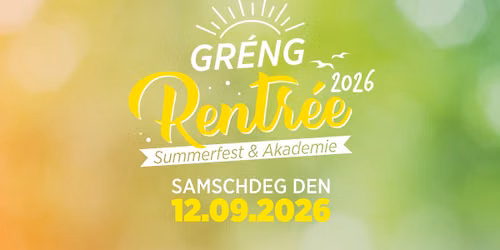 Gr\u00e9ng Rentr\u00e9e - Summerfest & Akademie