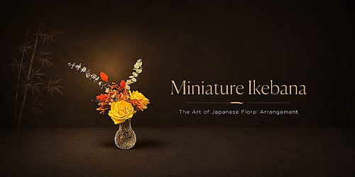 Miniature Ikebana: The Art of Japanese Floral Arrangement