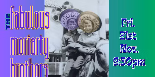 The Fabulous Moriarty Brothers
