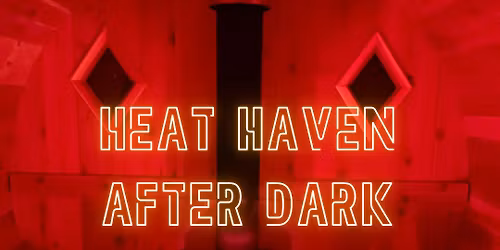 Heat Haven After Dark: Ladies Night