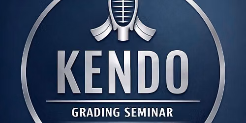 Kendo Grading Seminar 2026