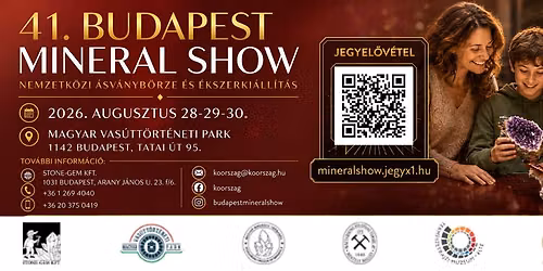 41. Budapest Mineral Show - Nemzetk\u00f6zi \u00c1sv\u00e1nyb\u00f6rze \u00e9s \u00c9kszerki\u00e1ll\u00edt\u00e1s