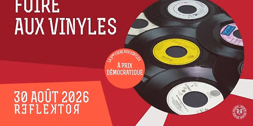 FOIRE AUX VINYLES au REFLEKTOR le 30 ao\u00fbt 2026
