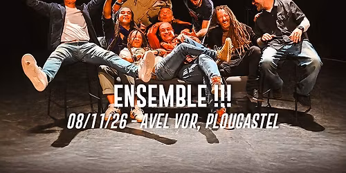ENSEMBLE !!! \u2022 Avel Vor, Plougastel