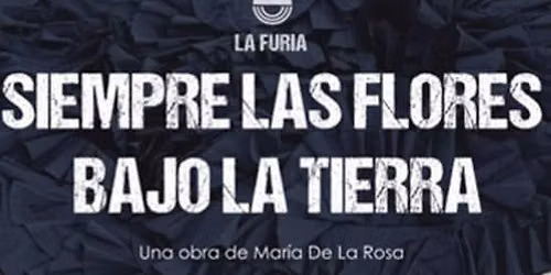 Siempre las flores bajo la tierra