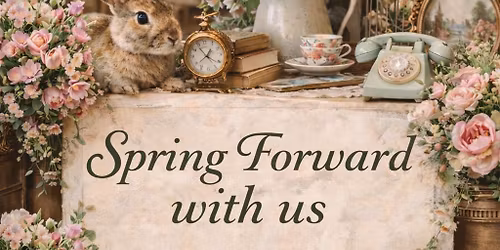 Spring forward with us @Bull Run Wildflower Co