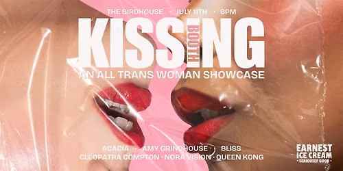 KISSING BOOTH: An All Trans Woman Showcase