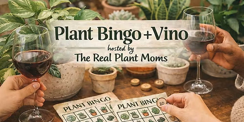 Plant Bingo + Vino