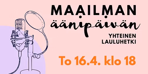 Maailman \u00e4\u00e4nip\u00e4iv\u00e4n yhteinen lauluhetki