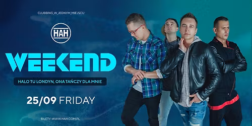 KONCERT ZESPO\u0141U WEEKEND w HAH POZNA\u0143