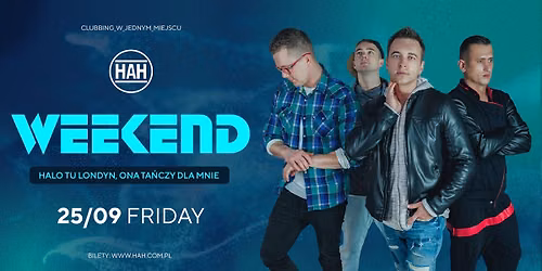 KONCERT ZESPO\u0141U WEEKEND w HAH POZNA\u0143