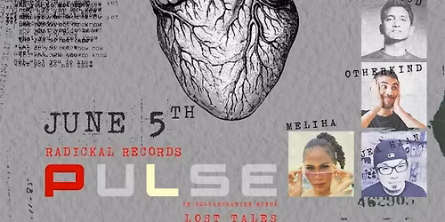 Radickal Records x Lost Tales present: PULSE